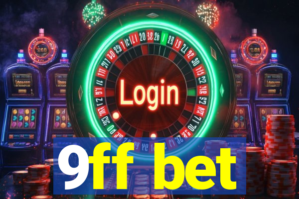 9ff bet